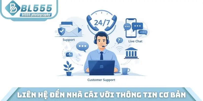 Liên hệ đến nhà cái với thông tin cơ bản